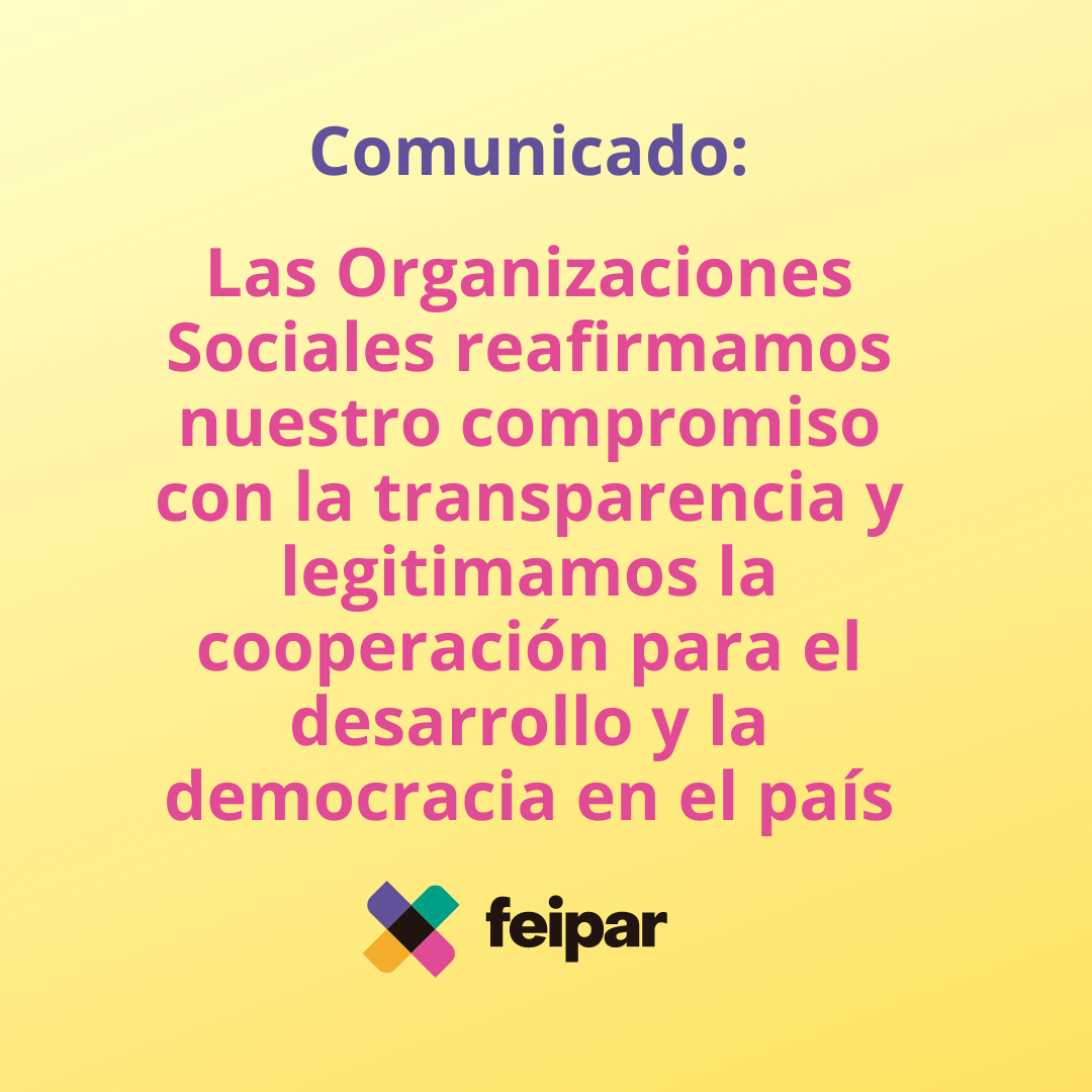 Comunicado de organizaciones de la sociedad civil: Las OSFL reafirmamos nuestro compromiso con la transparencia y legitimamos la cooperación para el desarrollo y la democracia en el país